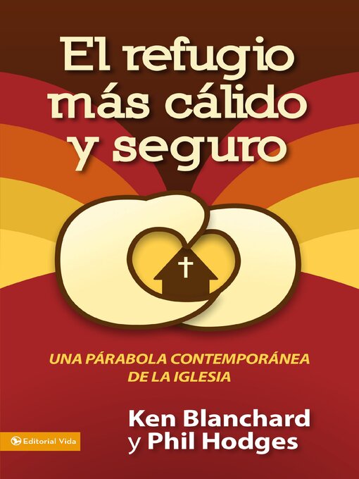 Title details for El refugio más cálido y seguro by Ken Blanchard - Available